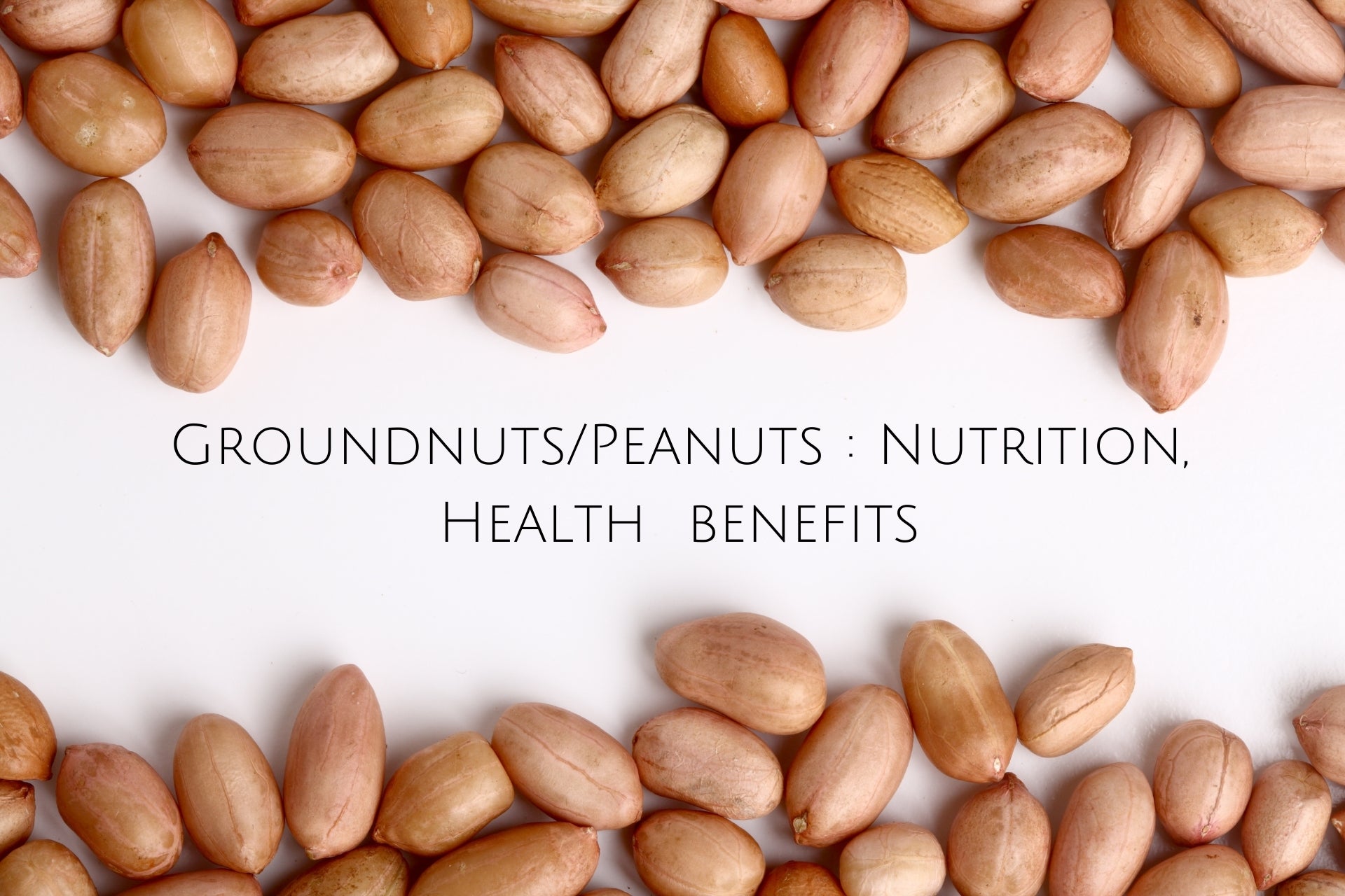 groundnuts-peanuts-nutrition-health-benefits-aahari