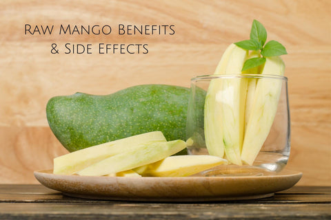 Raw Mango Benefits & Side Effects