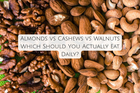 Almonds vs Cashews vs Walnuts: Which Should You Actually Eat Daily?