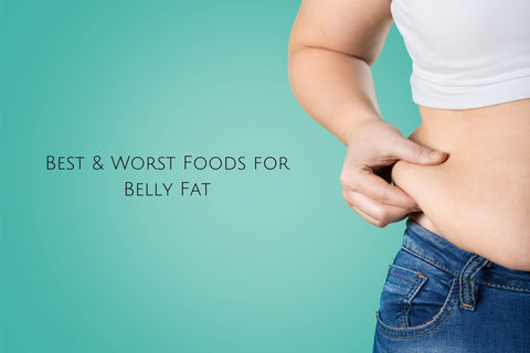 Best & Worst Foods for Belly Fat