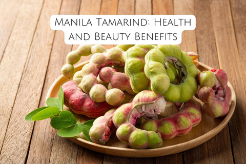 Manila Tamarind: Health and Beauty Benefits