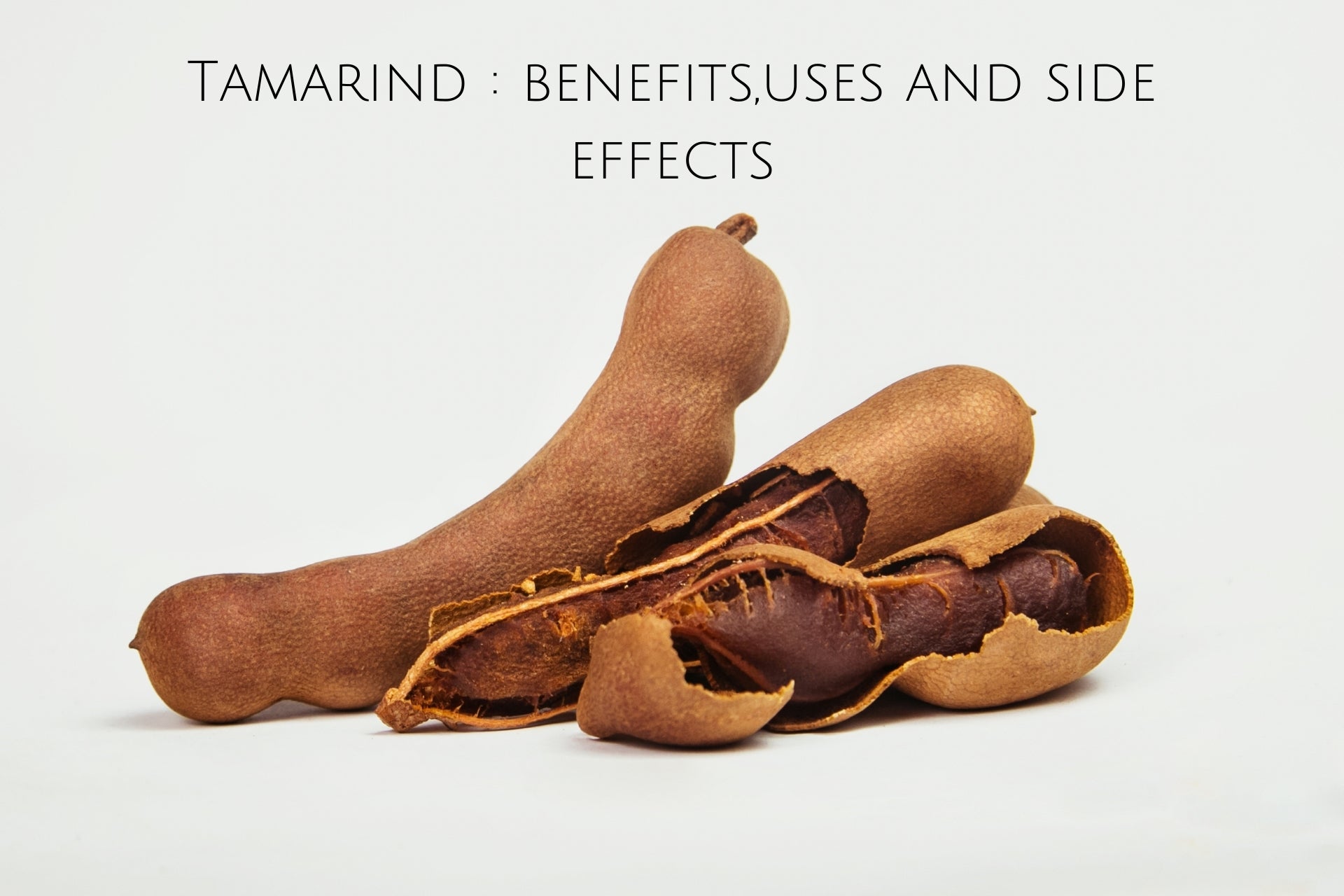 Tamarind benefits,uses and side effects