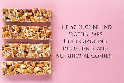 The Science Behind Protein Bars: Understanding Ingredients and Nutritional Content