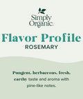 Simply Organic Whole Rosemary Leaf, 1.23 Ounce, Pungent, Herbaceous, Fresh Earthy Taste & Aroma, Kosher, Certified Organic | Pungent, Herbaceous, Fresh Earthy Taste & Aroma, Kosher, Certified Organic