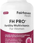 Fairhaven Health Fh Pro For Women Clinically Studied Fertility Supplements For Women Aids Ovulation Hormonal Balance & Regular Cycles Conception For Her Fertility Support 180 Capsules