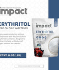 Impact - Erythritol Granular Sweetener - Zero Calorie, Low Carb & Plant-Based, Label-Friendly, Looks & Tastes Like Sugar - 1lb Pouch