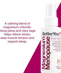 Betteryou Menopause Body Spray - Magnesium Chloride Spray For Menopause Relief - With Ylang Ylang And Clary Sage - Muscle And Sleep Support 3.38 Oz