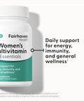 Fairhaven Health Womens Multivitamin Essentials Once Daily Multivitamin for Women Support for Energy Immune Health Eye Health Hormone Balance Gluten Dairy Soy Free Vegan 30 Capsules