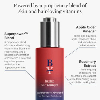 Better Not Younger Superpower+ Advanced Densifying Serum - Hair Fortifier With Biotin Niacinamide Rosemary & Apple Cider Vinegar For Stronger Fuller Hair