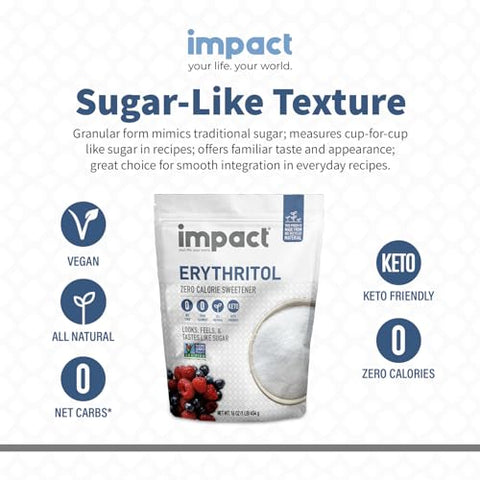 Impact - Erythritol Granular Sweetener - Zero Calorie, Low Carb & Plant-Based, Label-Friendly, Looks & Tastes Like Sugar - 1lb Pouch