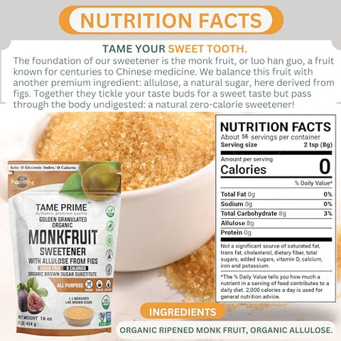 Tame prime USDA Organic Brown Monkfruit sweetener with Allulose from figs, 1 lb (454 g), 1:1 sweet like brown sugar, organic monk fruit without erythritol, 0 calories, 0 Glycemic index, Keto brown sugar, golden granulated, organic brown sugar substitute