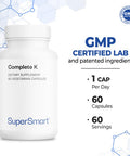 Supersmart Complete K 3 Bioavailable Forms of Vitamin K K1 K2 MK4 K2 MK7 Support Bones Teeth Health NonGMO Gluten Free 60 Vegetarian Capsules
