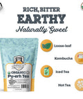 Fermentaholics Usda Organic Loose-Leaf Pu-Erh Tea - Perfect For Homebrewing Kombucha Hot Tea And Iced Tea - Ou her Premium Taste Aroma And Flavor