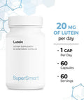 Supersmart Lutein 20 mg Per Day Marigold Extract Standardized to 25 Eye Care Supplement 100 Natural NonGMO Gluten Free 60 Vegetarian Capsules