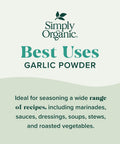 Simply Organic Garlic Powder, 3.64-Ounce Jar, Pure A-Grade Organic Garlic, Dried & Ground, Kosher, No ETO, Non GMO | Pure A-Grade Organic Garlic, Dried & Ground, Kosher, No ETO, Non GMO