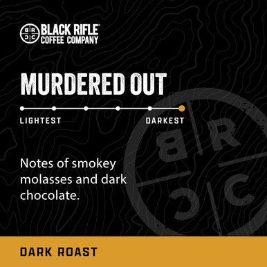 Black Rifle Coffee Company Murdered Out Extra Dark Roast Ground Coffee Columbian Roast With Bold Aroma And Smoky Flavors Helps Support Veterans And First Responders 12 Ounce Bag