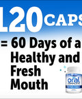 Oral Complete 11-in-1 Dental Probiotics, Bad Breath Treatment Halitosis Tonsil Stone with Non-GMO with BLIS K12, Ashwagandha and Collagen, 120 Capsules