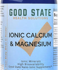 Good State Liquid Ionic Calcium And Magnesium (72 Mg Calcium Elemental, 63 Mg Magnesium Elemental, 500 Mcg Boron Elemental - 8 Fl Oz)