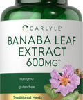 Carlyle Banaba Leaf Extract Capsules 600Mg | 200 Count | Non-Gmo, Gluten Free