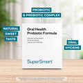 Supersmart Oral Health 4 Probiotic Strains with Lactobacillus Reuteri Rhamnosus to Boost Oral Care Bad Breath Treatment NonGMO Gluten Free 30 Sticks