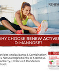 Renew Actives High Potency D-Mannose & Cranberry Complex 1000Mg With Premium Hibiscus, Dandelion Herb Extracts Antioxidant Support - No Artificial Flavours - Easy To Swallow Capsules