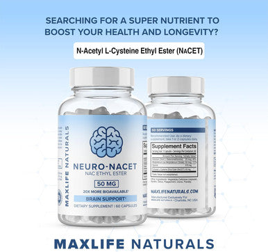 Maxlife Naturals Neuro NACET - N-Acetyl Cysteine Ethyl Ester - 20x More Bioavailable Than NAC 1000mg - 10x Higher Glutathione Boost Over Liposomal Glutathione - NAC Ethyl Ester with Glycine Selenium Brain Support