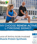 Renew Actives Potent L-Tyrosine Supplement For Amino Acid Support | Boost Muscle Protein Synthesis, Enhance Health & Well Being | 500Mg, 120 Capsules