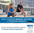 Renew Actives Potent L-Tyrosine Supplement For Amino Acid Support | Boost Muscle Protein Synthesis, Enhance Health & Well Being | 500Mg, 120 Capsules