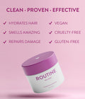 Routine Wellness Hair Masks are formulated to hydrate hair, reduce frizz, and repair damage for smoother, healthier hair