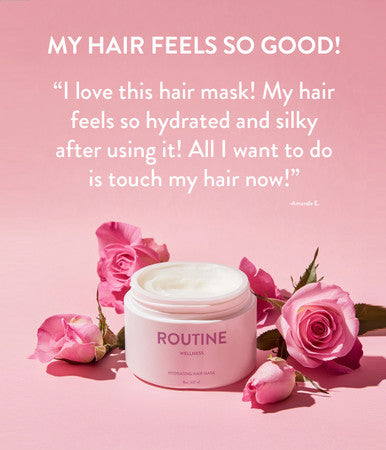 Routine Wellness Hair Masks are formulated to hydrate hair, reduce frizz, and repair damage for smoother, healthier hair